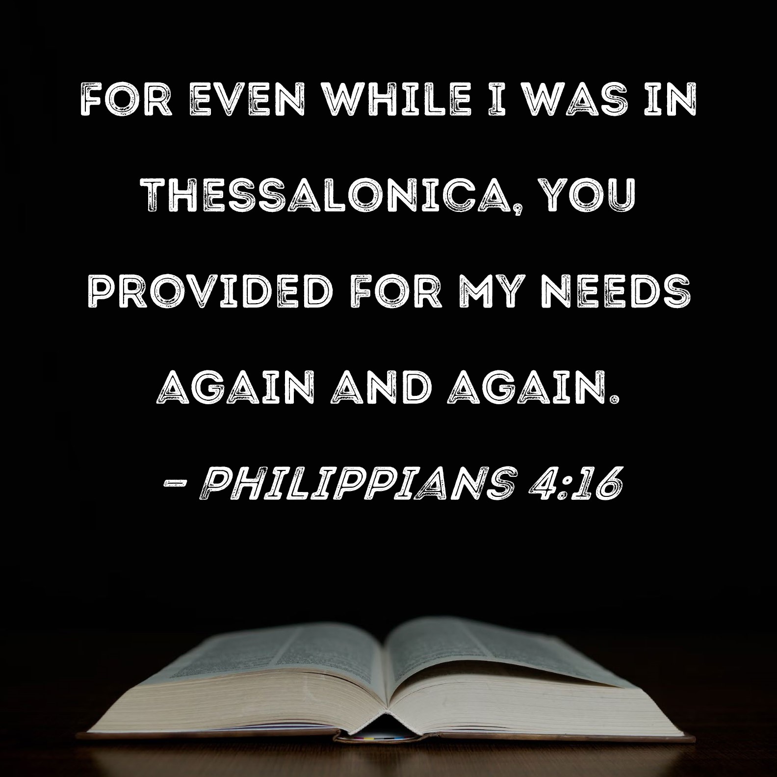 Philippians 4 16 For Even While I Was In Thessalonica You Provided For