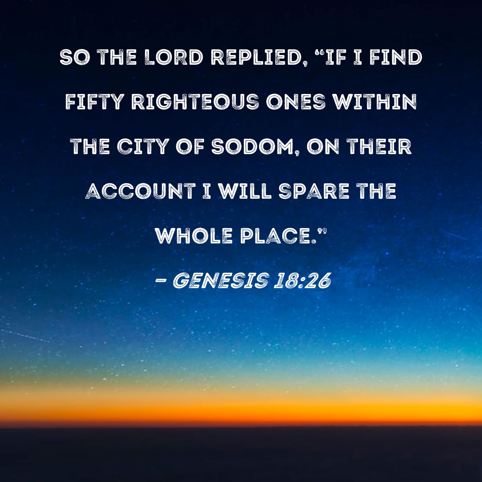 Genesis 18 26 So The Lord Replied If I Find Fifty Righteous Ones