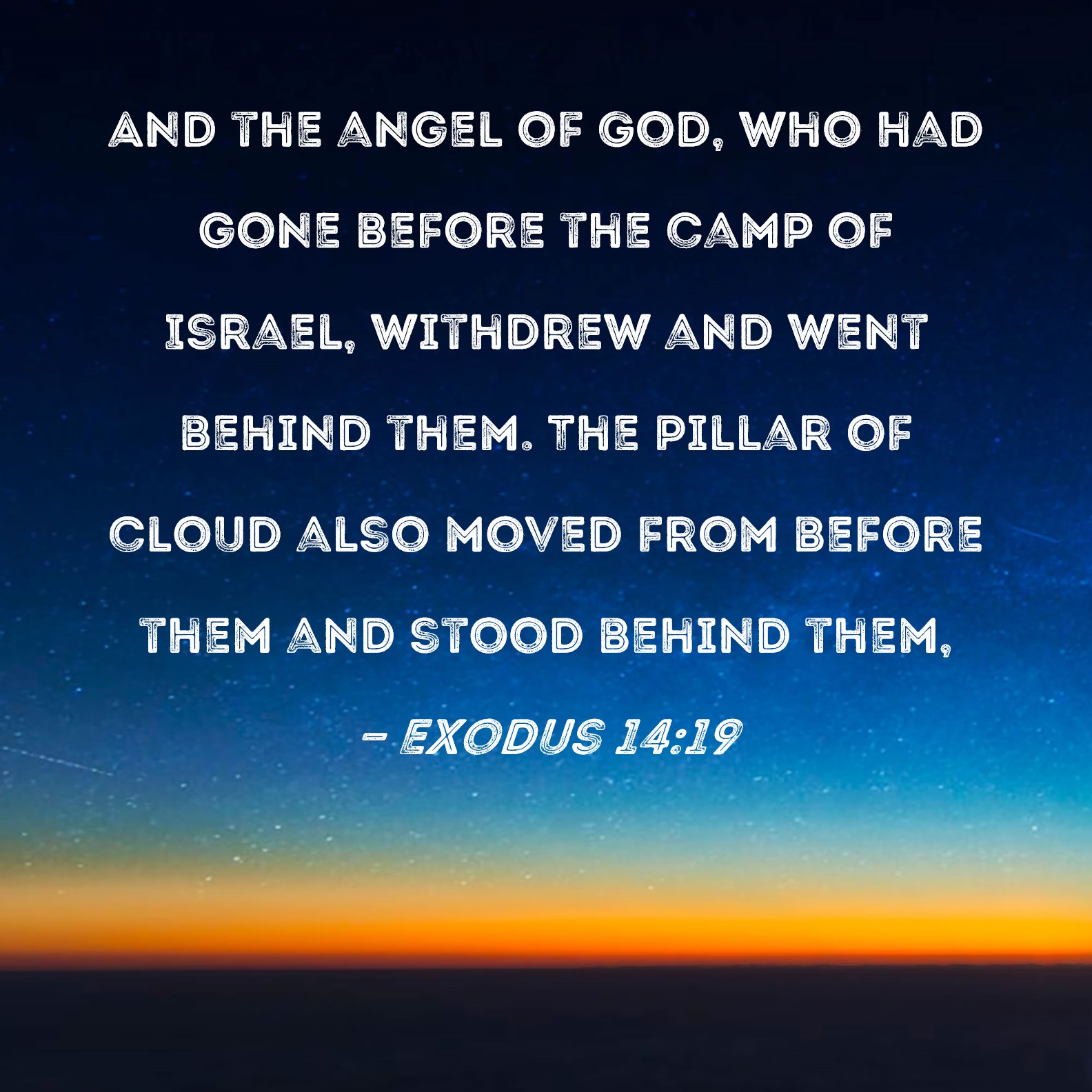 Exodus 14 19 And The Angel Of God Who Had Gone Before The Camp Of 