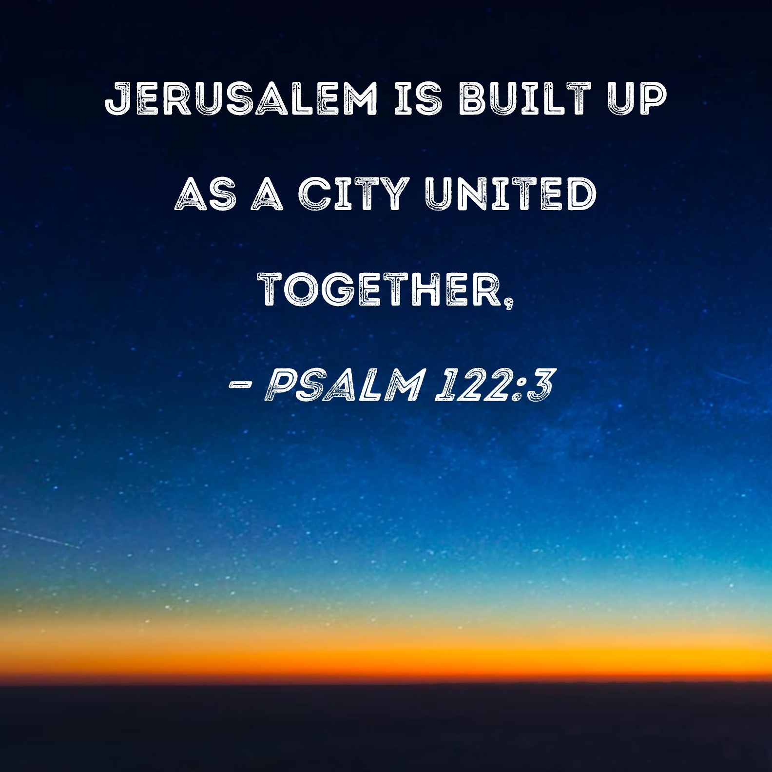 Psalm 1223 Jerusalem Is Built Up As A City United Together