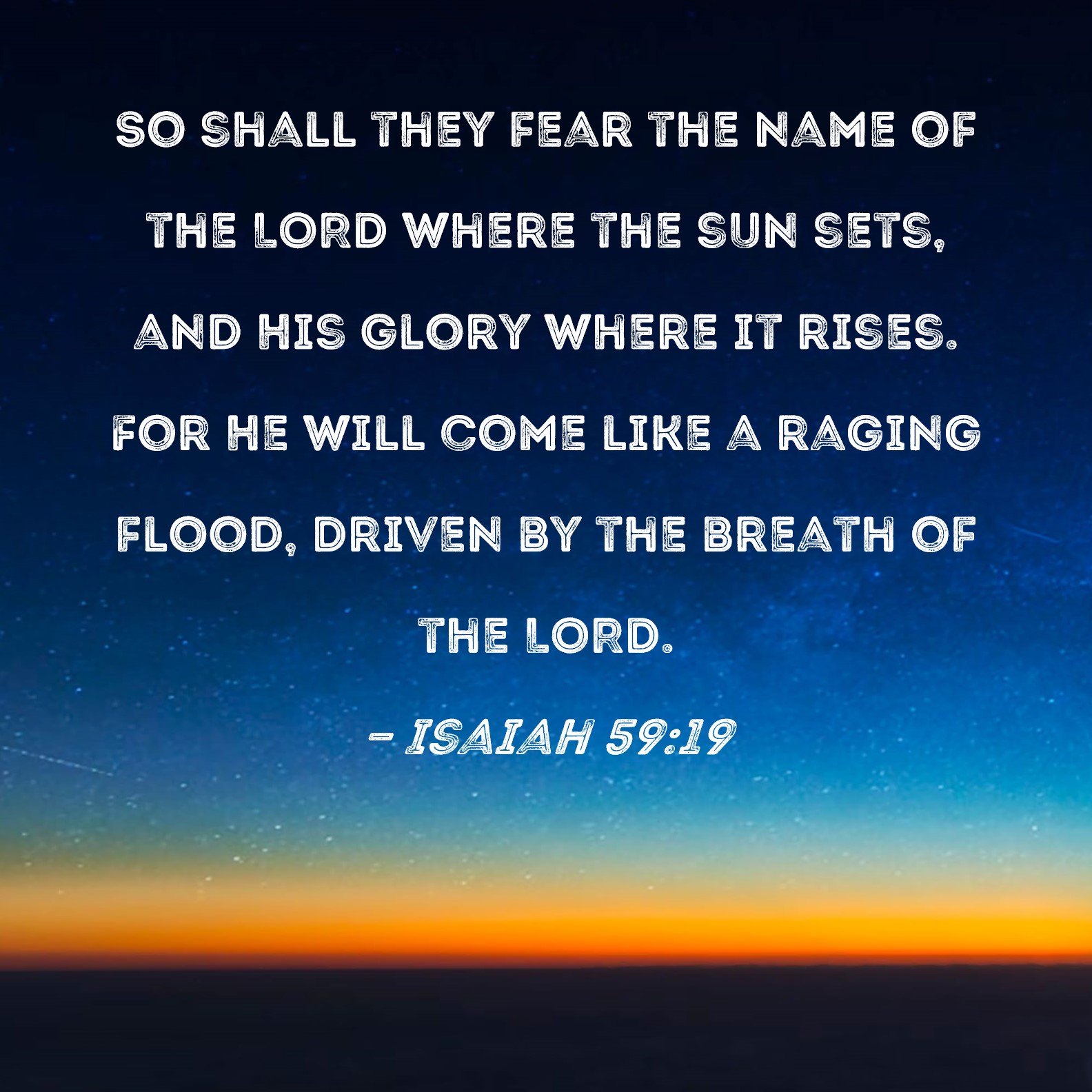 Isaiah 59 19 So Shall They Fear The Name Of The LORD Where The Sun Sets 