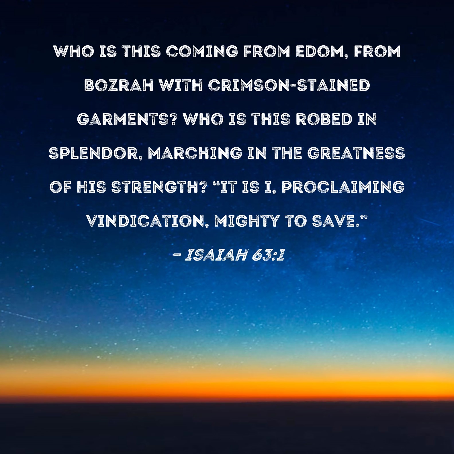 Isaiah 63 1 Who Is This Coming From Edom From Bozrah With Crimson 