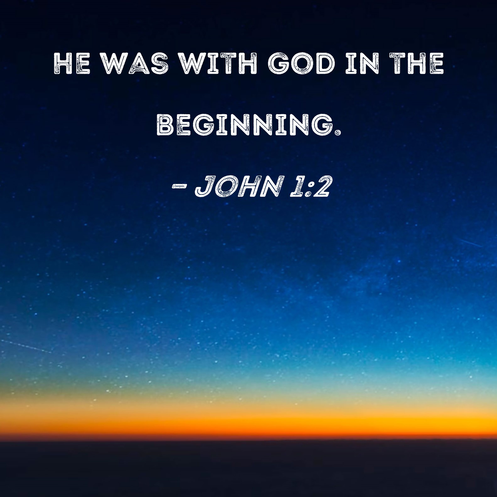 John 1 2 He Was With God In The Beginning 