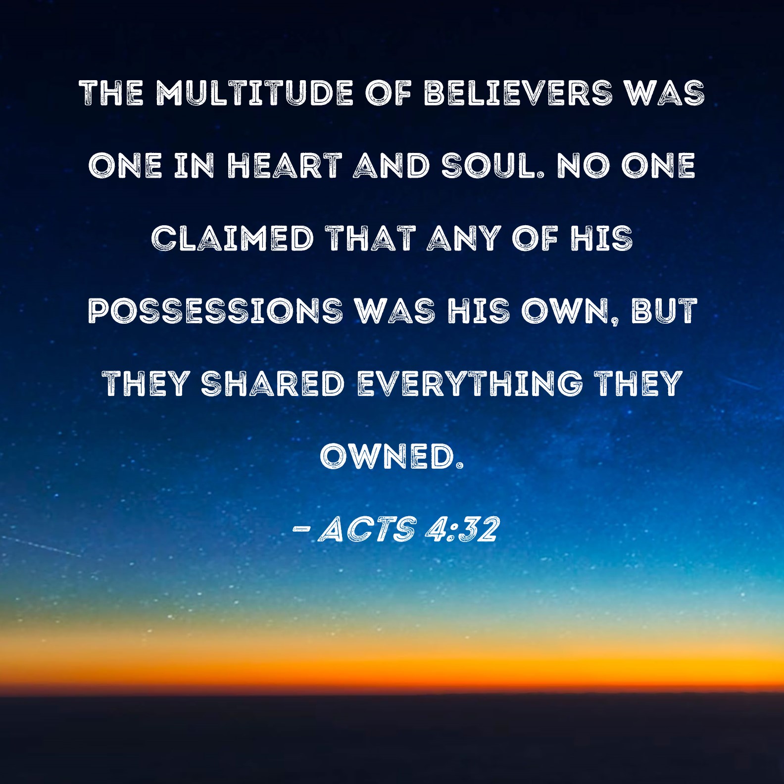 Acts 4 32 The Multitude Of Believers Was One In Heart And Soul No One 