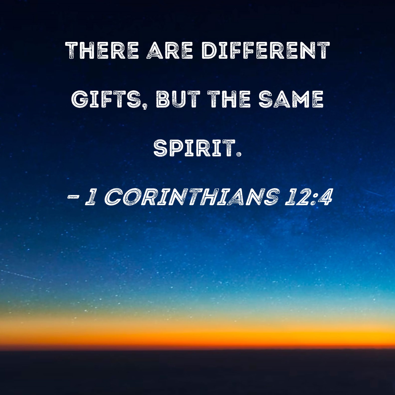 1 Corinthians 12 4 There Are Different Gifts But The Same Spirit 