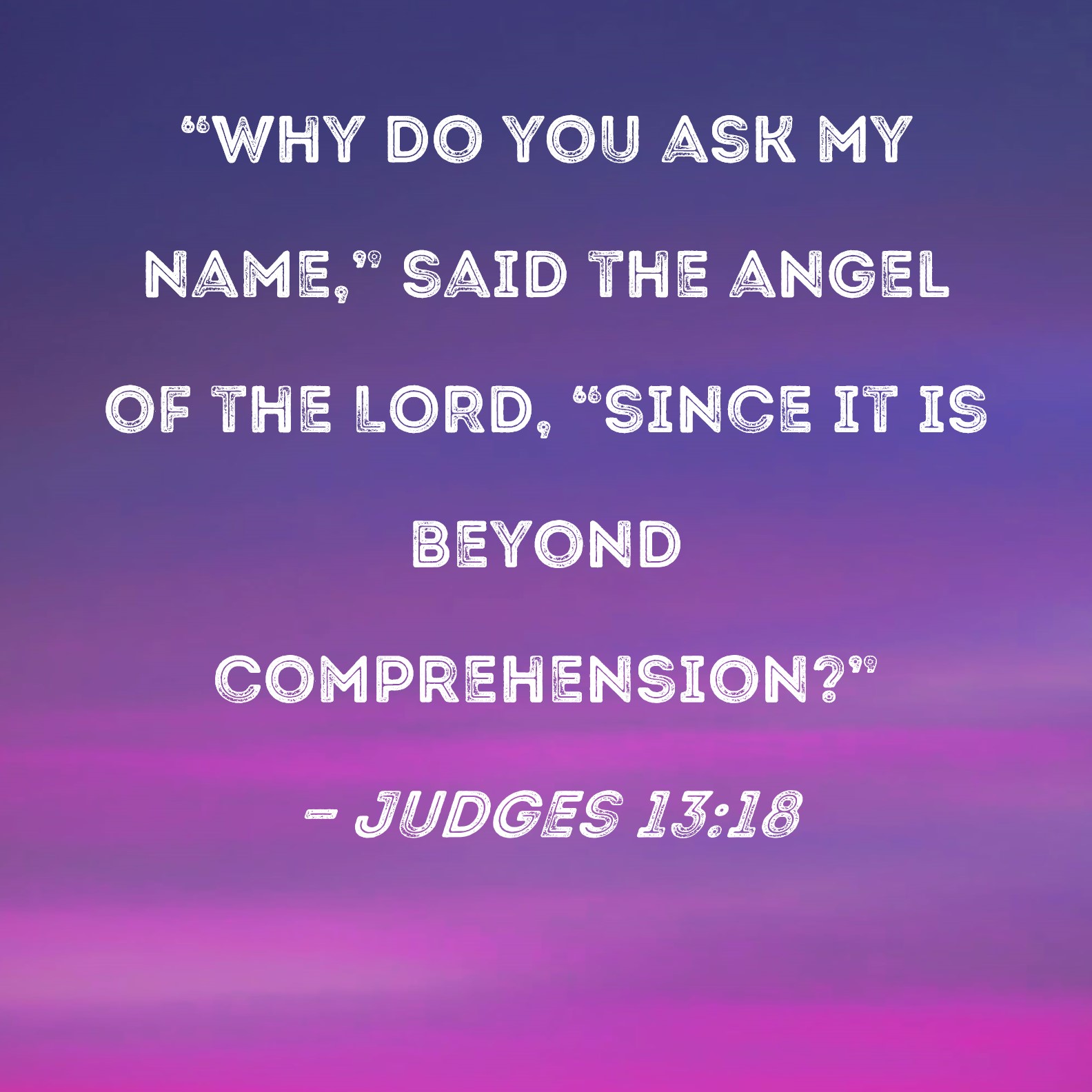 The Angel With the Wonderful Name: Jesus in Judges 13