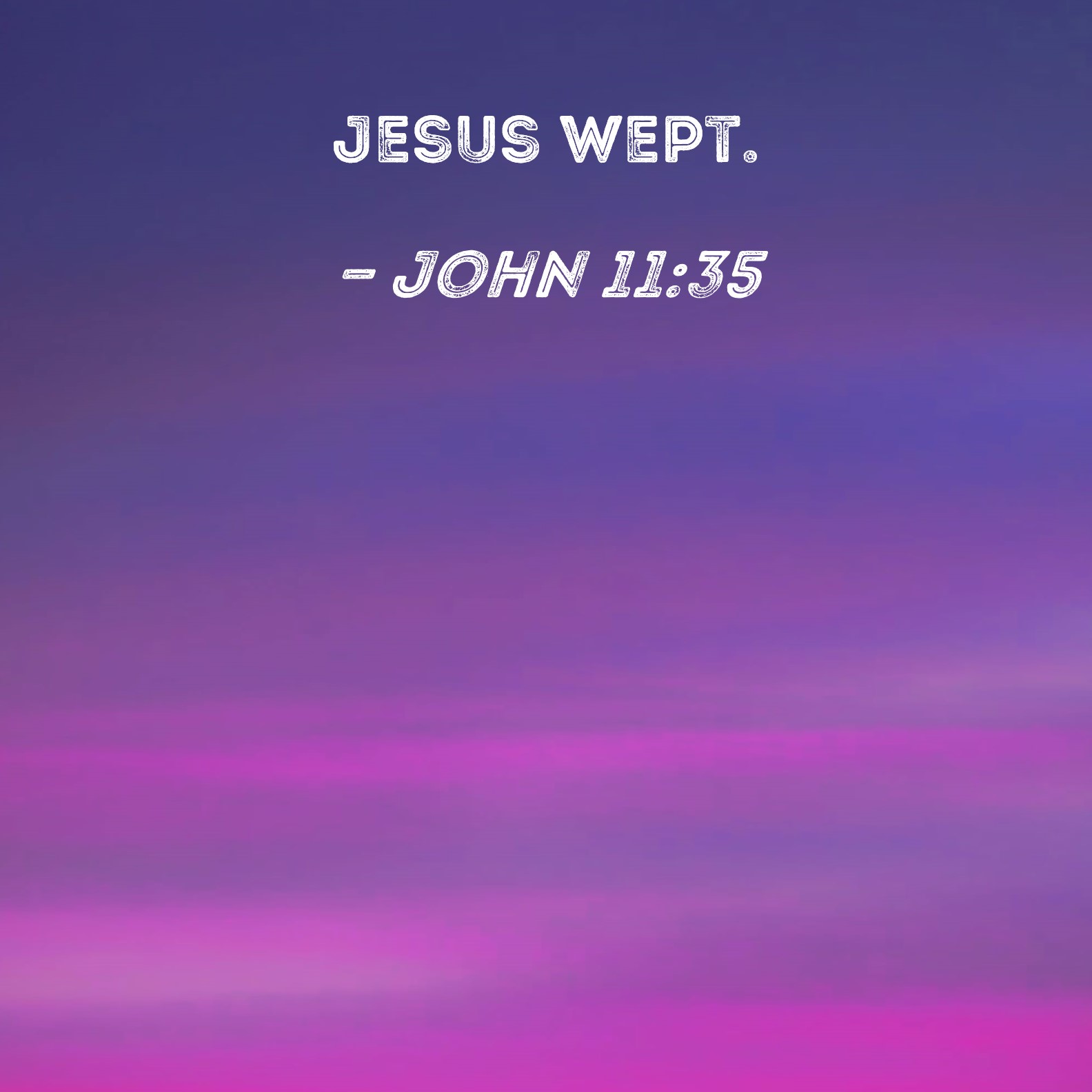 jesus wept bible verse john 11