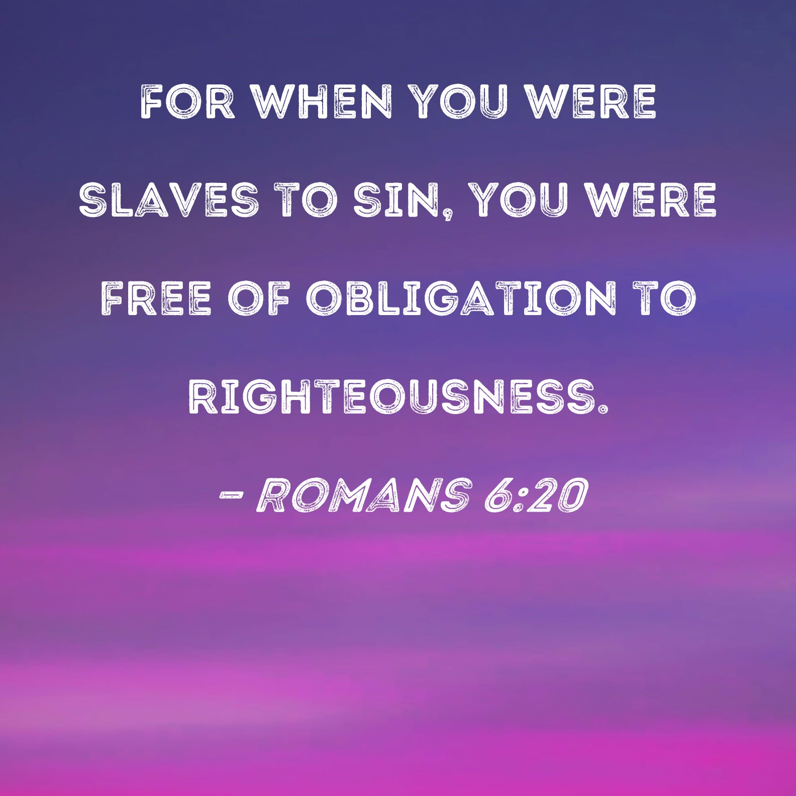no longer a slave to sin