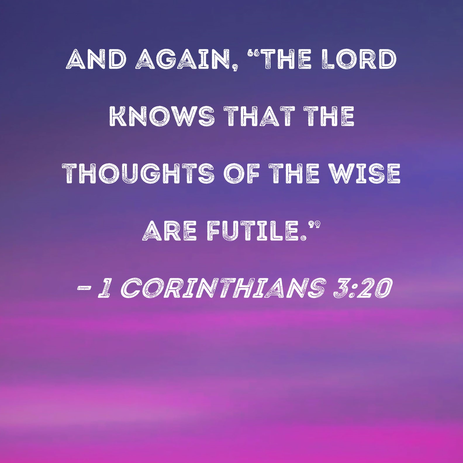 1 Corinthians 3 20 And Again The Lord Knows That The Thoughts Of The 