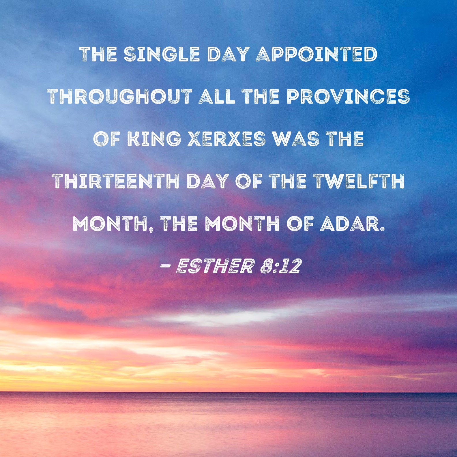 Esther 812 The single day appointed throughout all the provinces of