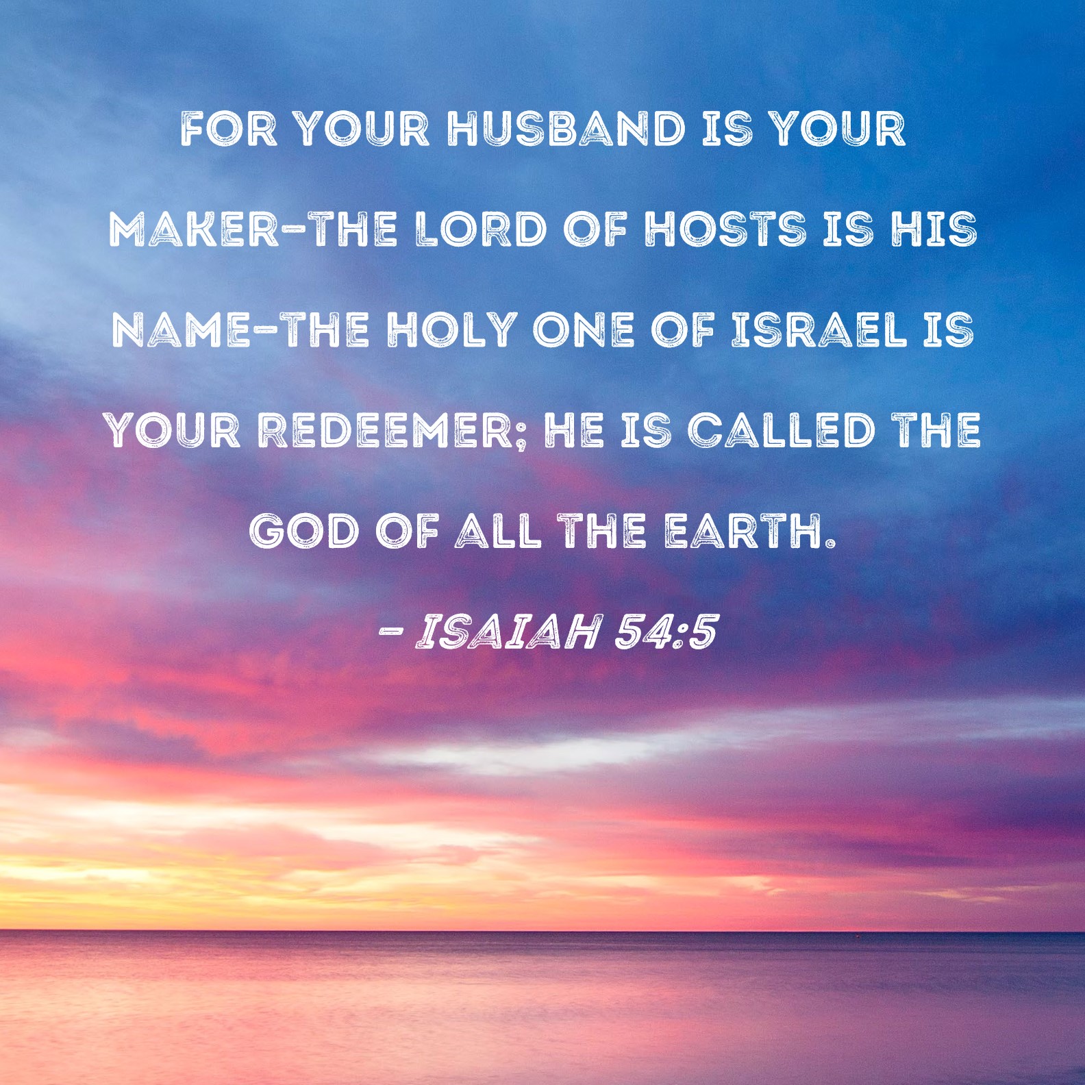 Isaiah 54 5 For Your Husband Is Your Maker the LORD Of Hosts Is His 