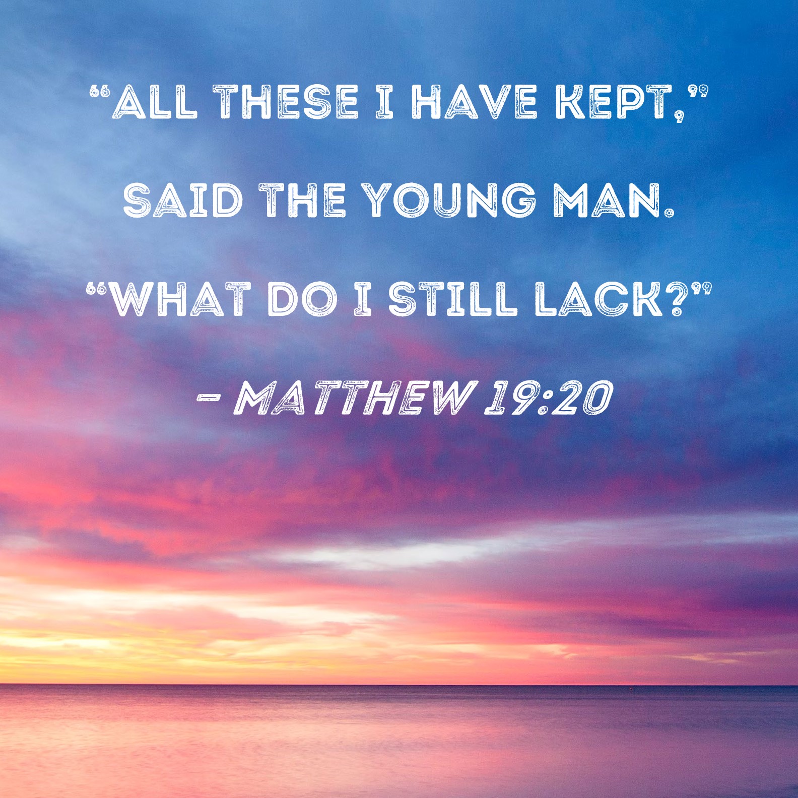 Matthew 19:20 