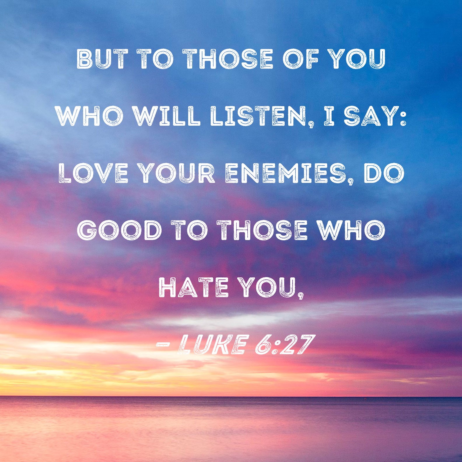 What does it mean to bless those who curse you (Luke 6:28)?