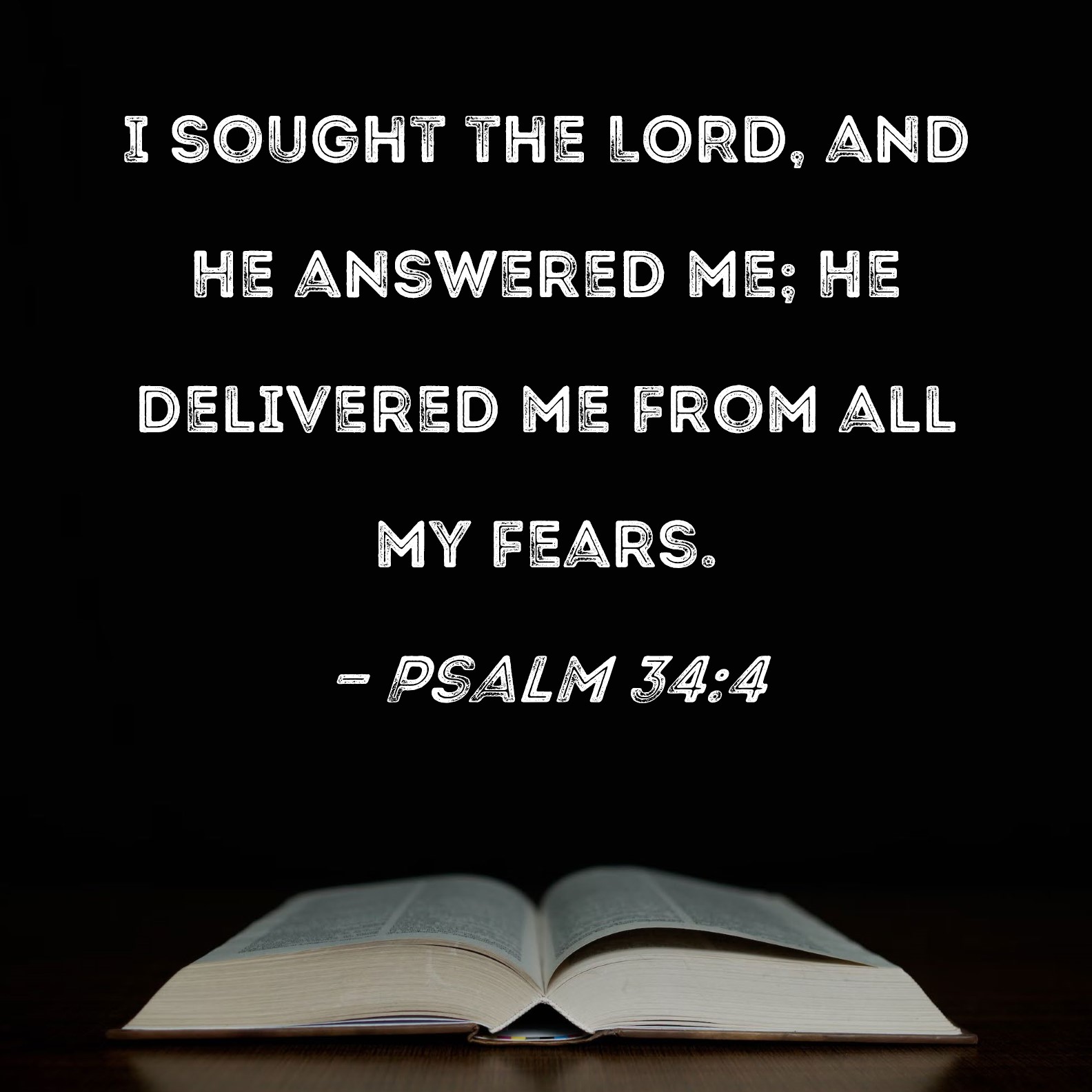 Psalm 34 4 I Sought The LORD And He Answered Me He Delivered Me From 