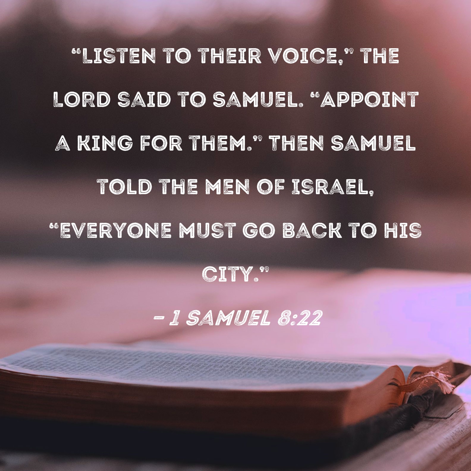 1 Samuel 8 22 Listen To Their Voice The LORD Said To Samuel 