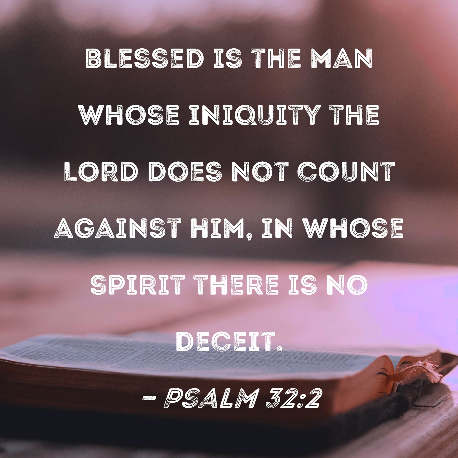 Psalm 32 2 Blessed Is The Man Whose Iniquity The LORD Does Not Count 