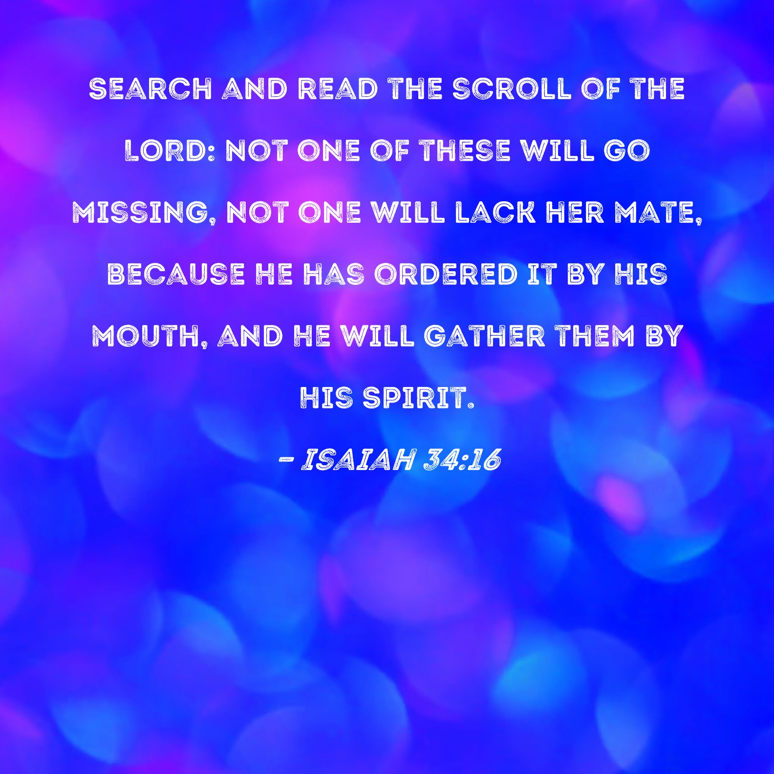 Isaiah 34 16 Search And Read The Scroll Of The LORD Not One Of These 