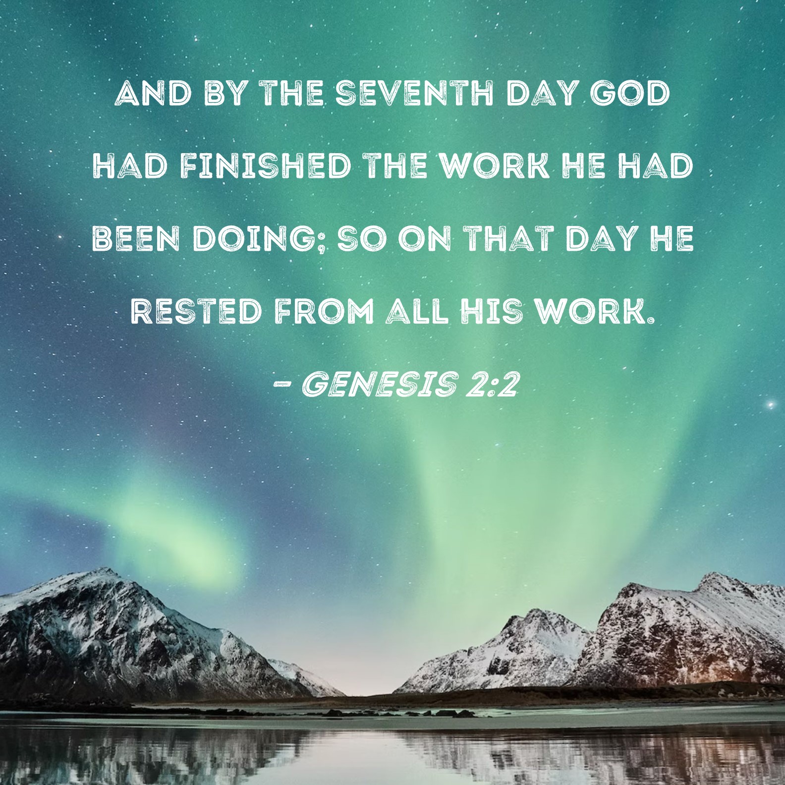 Genesis 2 2 And By The Seventh Day God Had Finished The Work He Had 