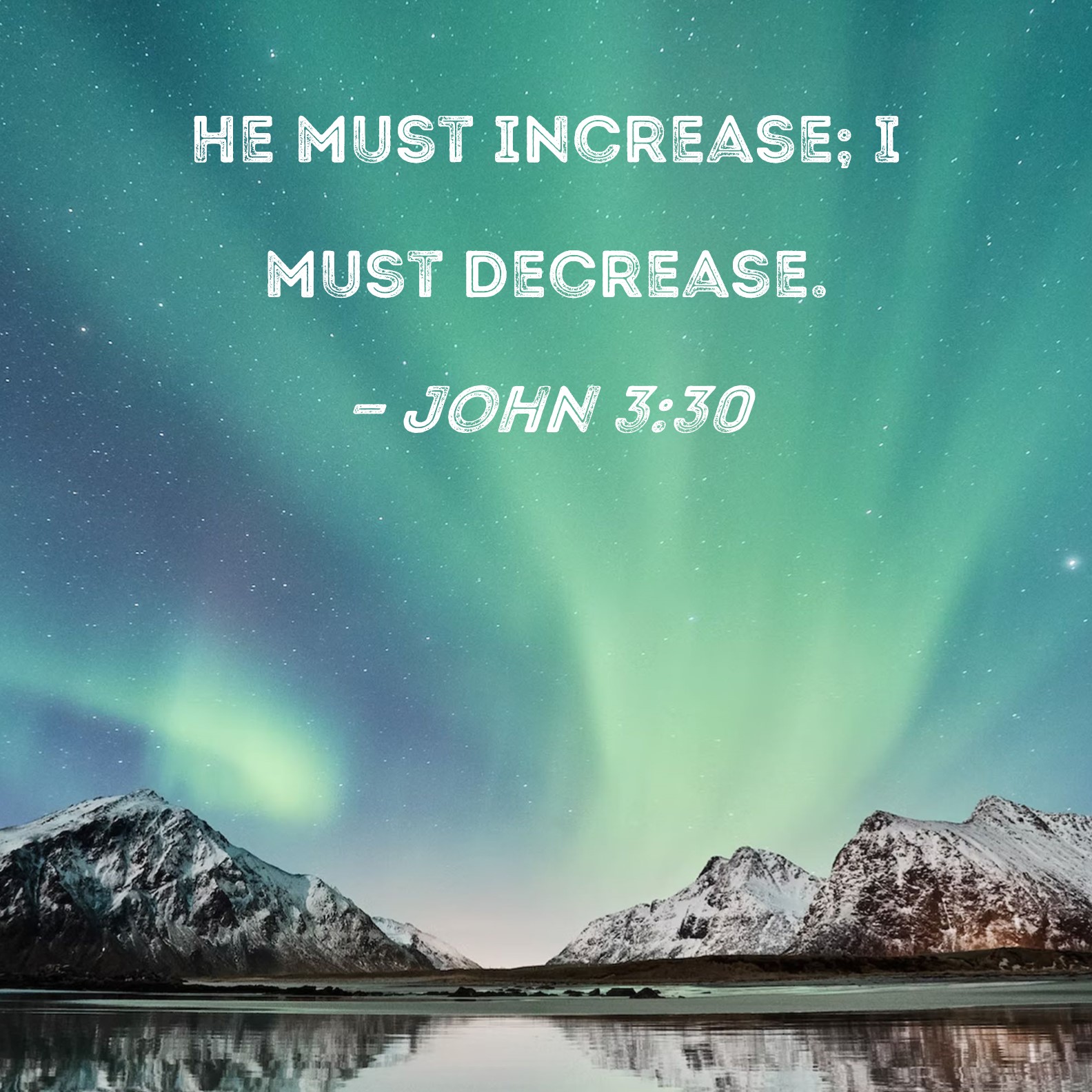 John 3 30 He Must Increase I Must Decrease 