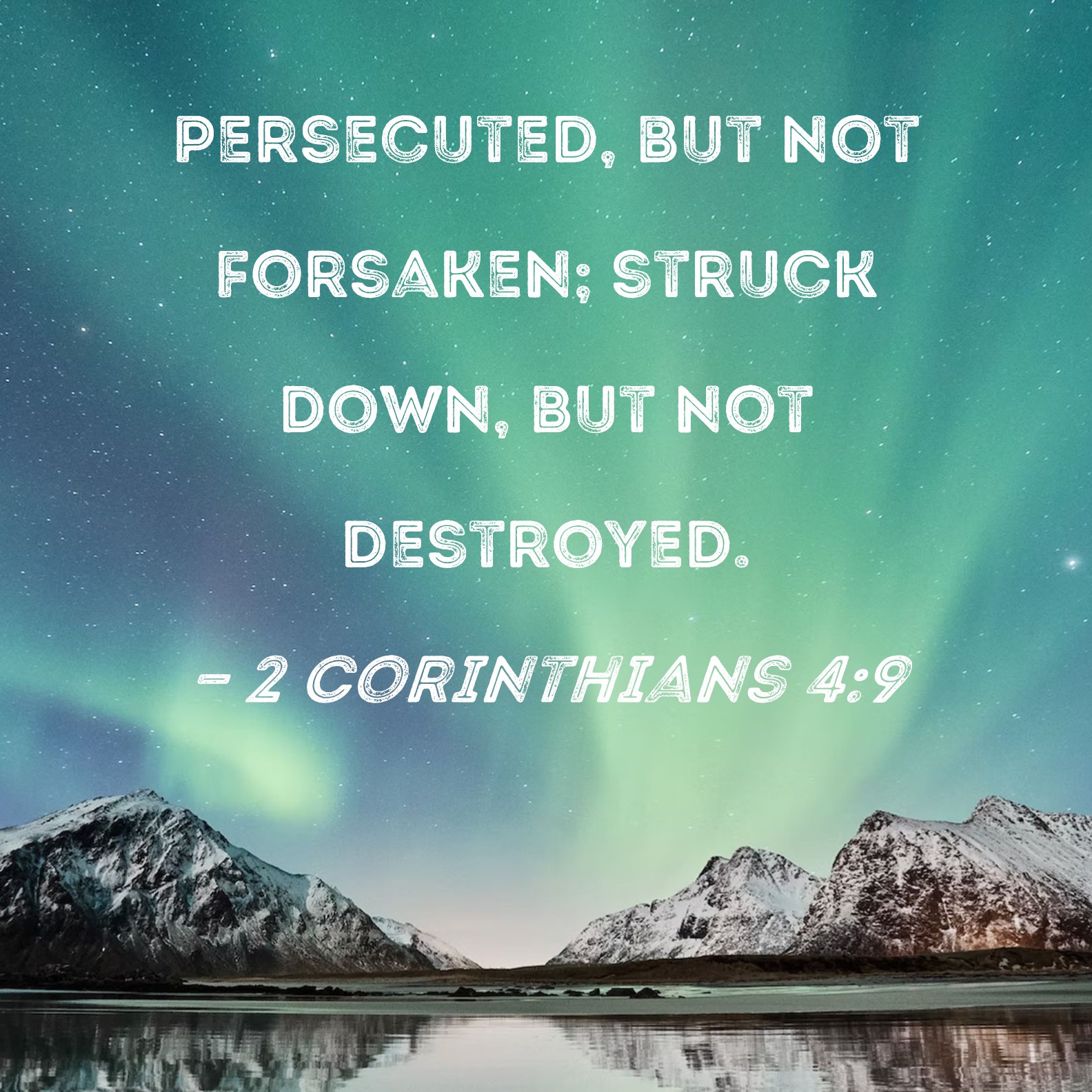 2 Corinthians 4 9 Persecuted But Not Forsaken Struck Down But Not 