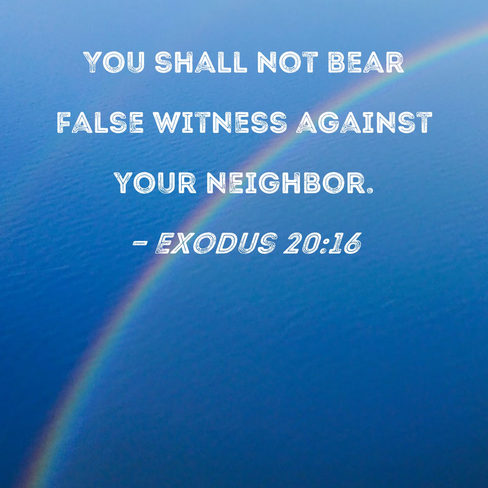 Exodus 20 16 You Shall Not Bear False Witness Against Your Neighbor 