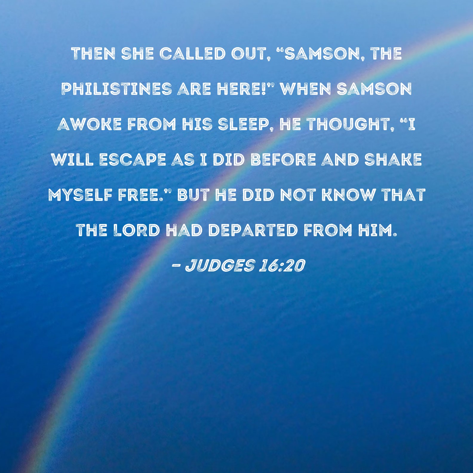 Judges 16 20 Then She Called Out Samson The Philistines Are Here 