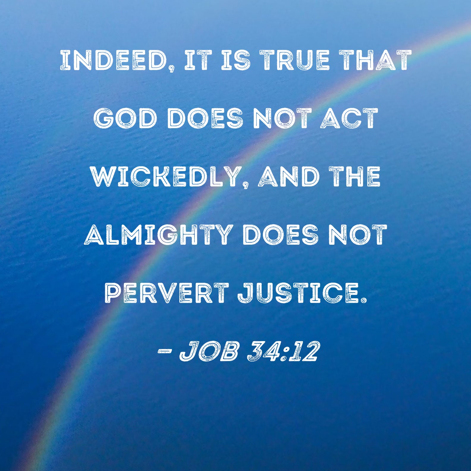 Job 34 12 Indeed It Is True That God Does Not Act Wickedly And The 