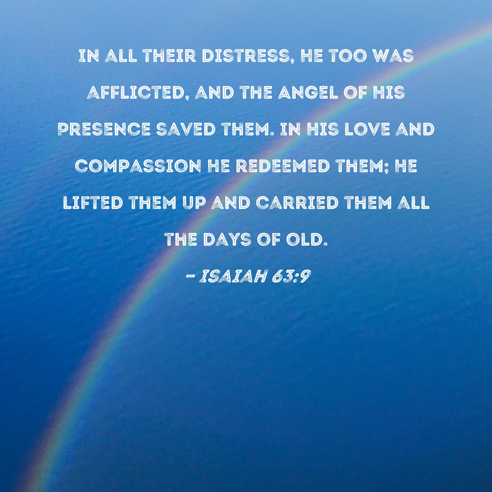 Isaiah 63 9 In All Their Distress He Too Was Afflicted And The Angel 