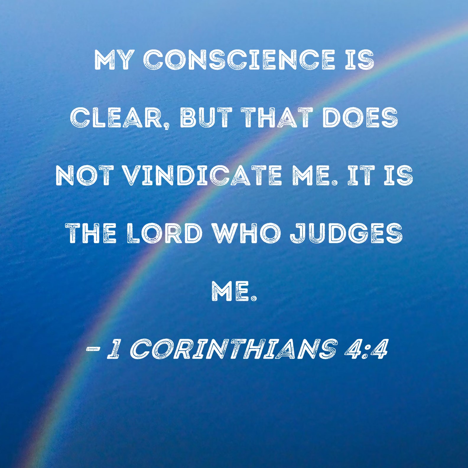 1 Corinthians 4 4 My Conscience Is Clear But That Does Not Vindicate 