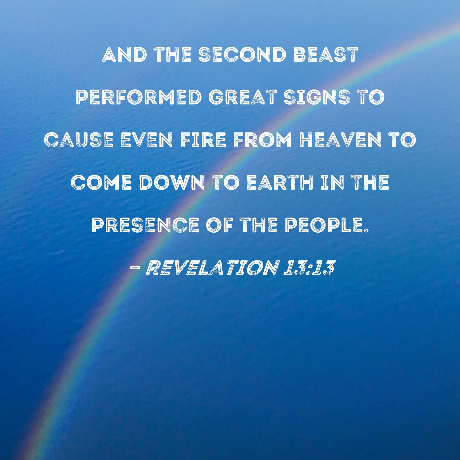 Revelation 13 13 And The Second Beast Performed Great Signs To Cause 