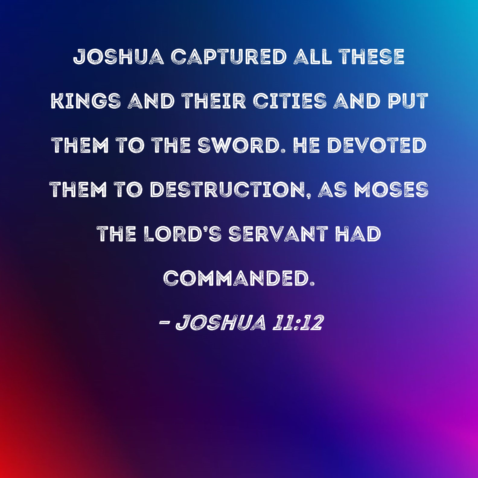 joshua-11-12-joshua-captured-all-these-kings-and-their-cities-and-put