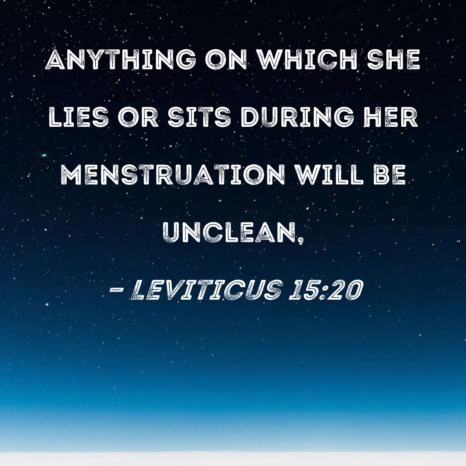 Leviticus 15:20 Anything on which she lies or sits during her ...