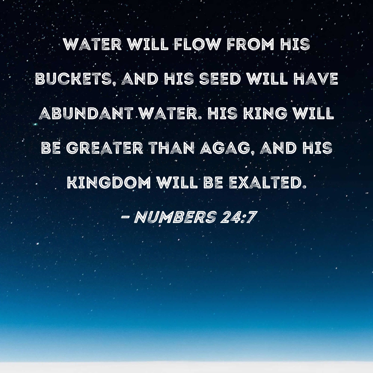 Numbers 24 7 Water Will Flow From His Buckets And His Seed Will Have 