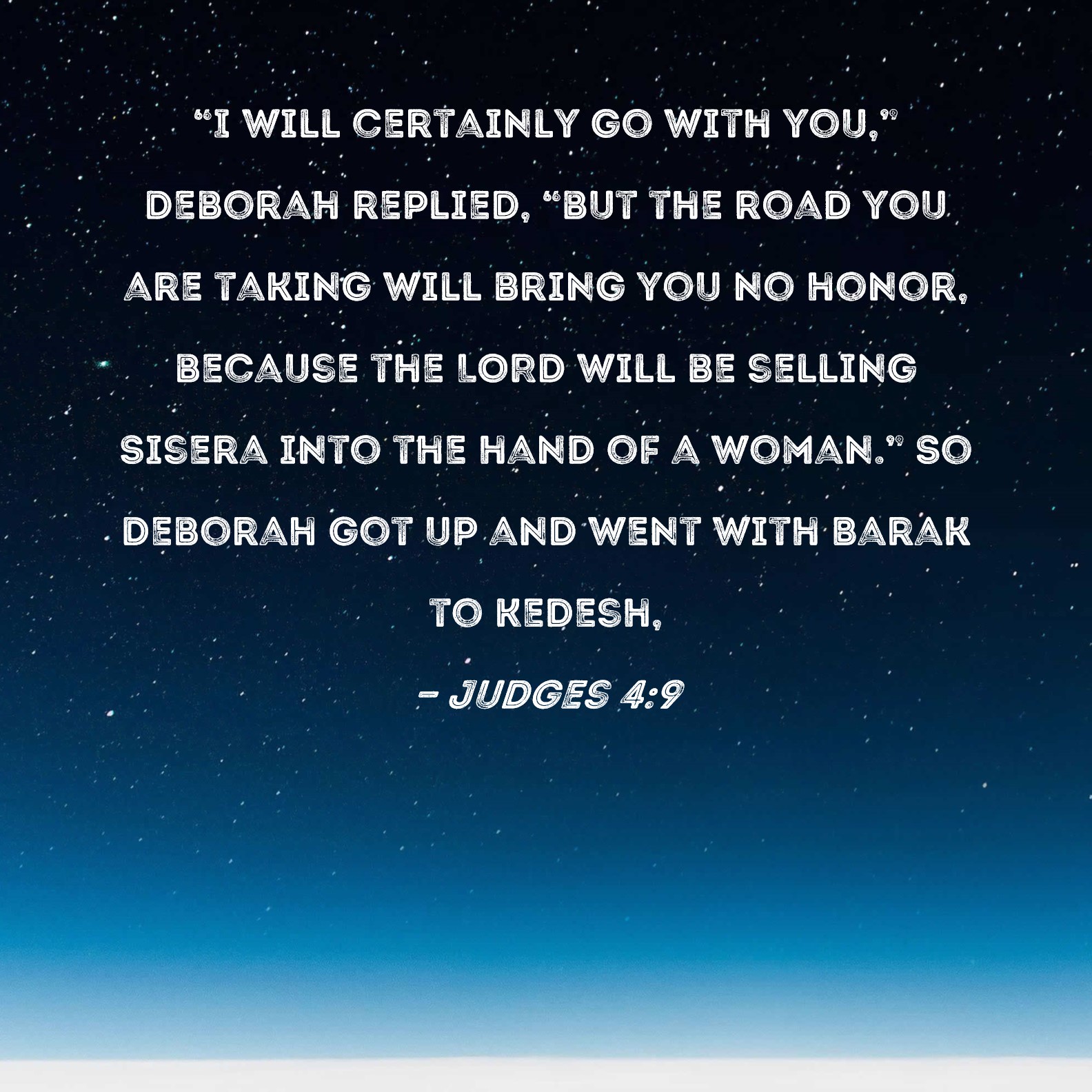 Judges 4 9 I Will Certainly Go With You Deborah Replied but The 