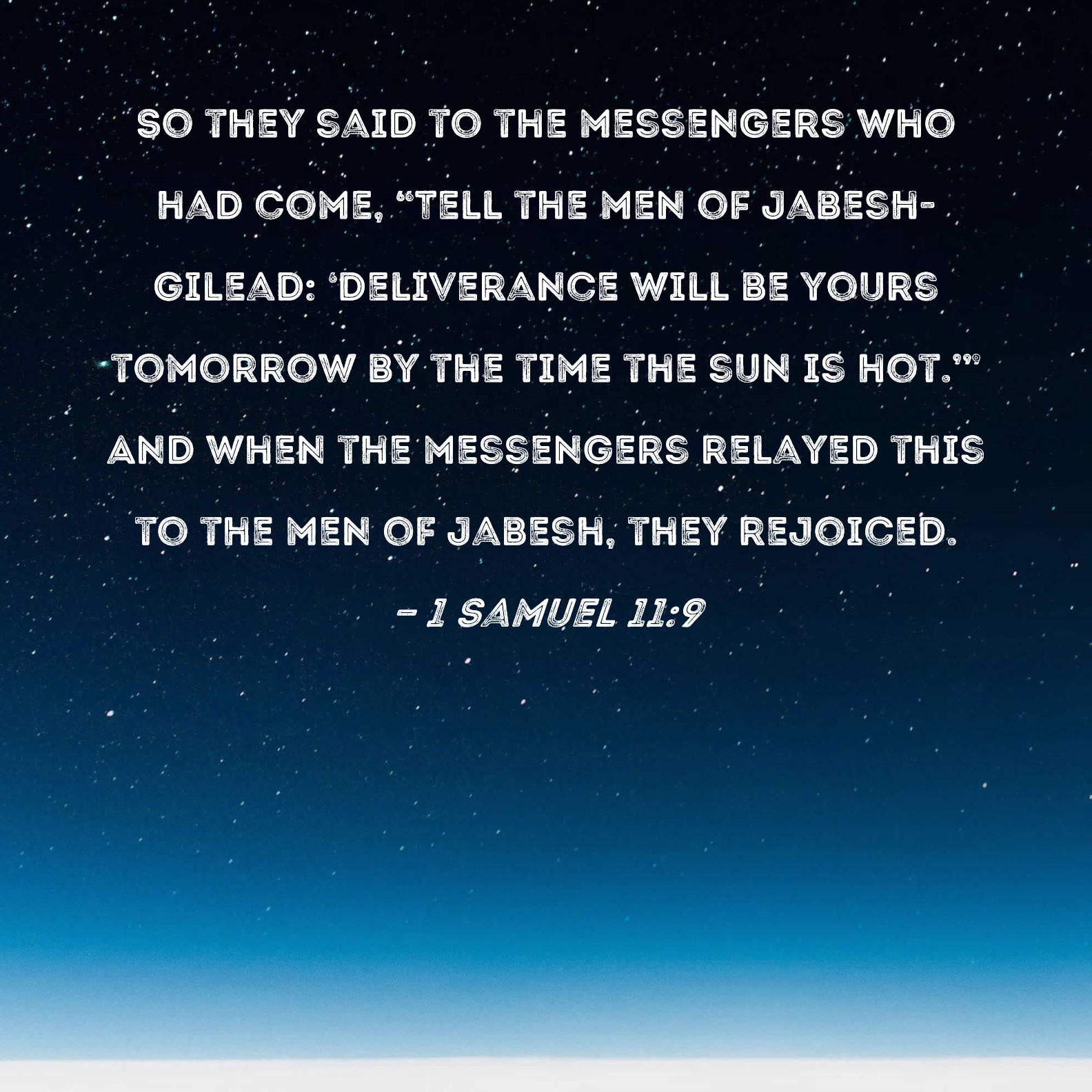 1 Samuel 11 9 So They Said To The Messengers Who Had Come Tell The 