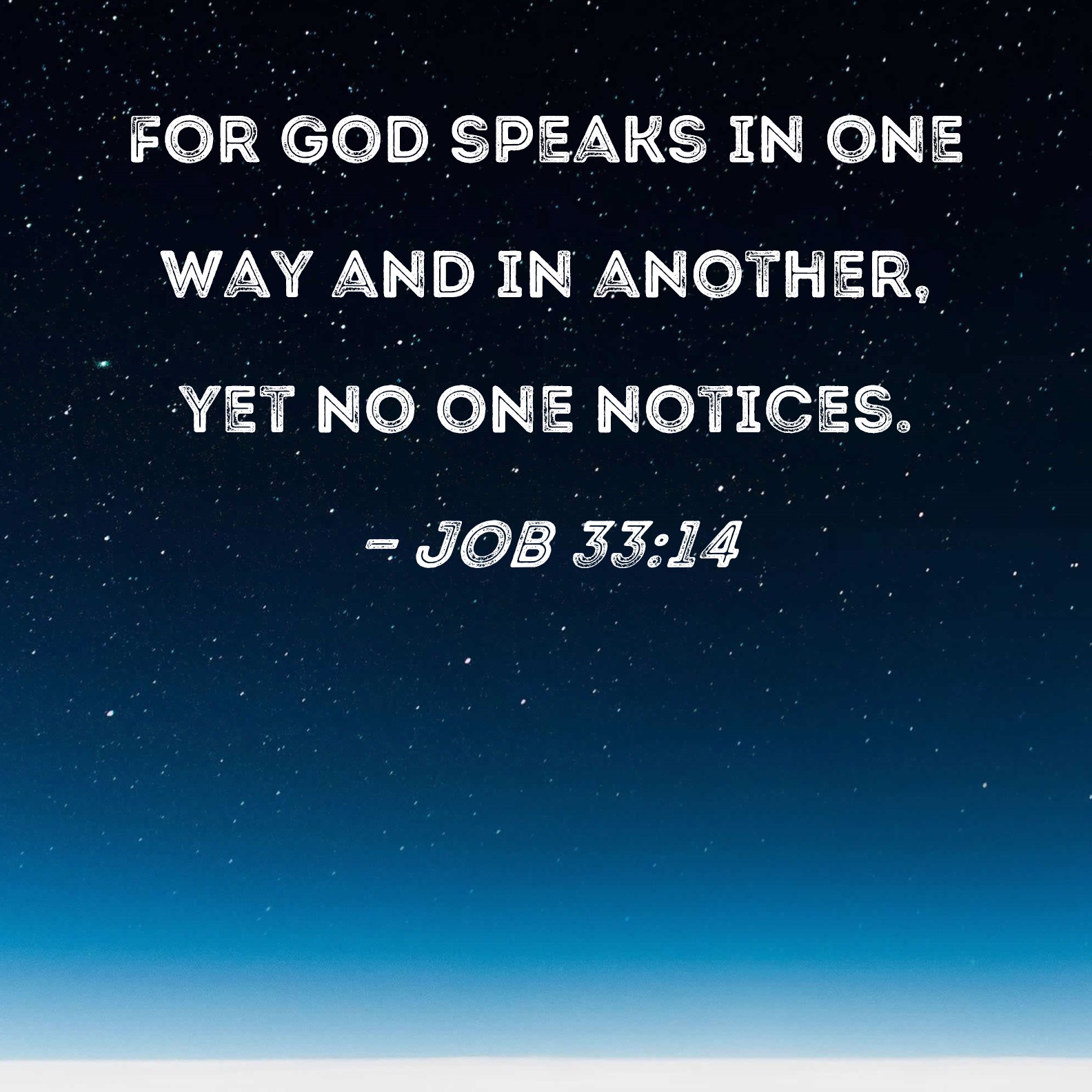 Job 33 14 For God Speaks In One Way And In Another Yet No One Notices 