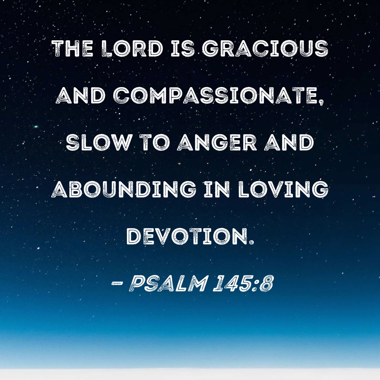 Psalm 145 8 The LORD Is Gracious And Compassionate Slow To Anger And 