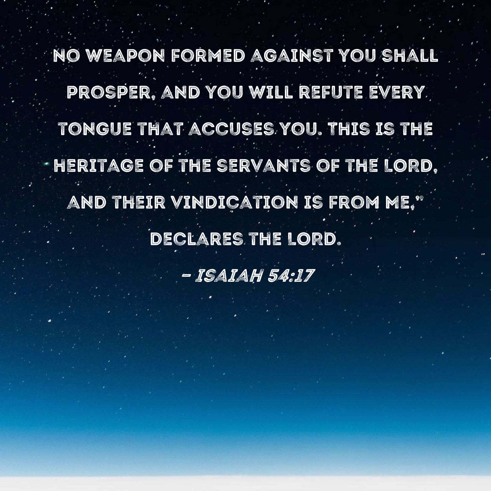 Isaiah 54 17 No Weapon Formed Against You Shall Prosper And You Will 