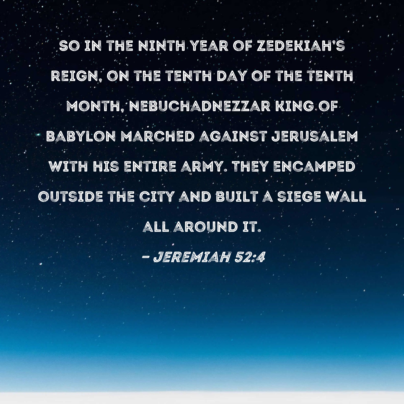 Jeremiah 524 So In The Ninth Year Of Zedekiahs Reign On The Tenth