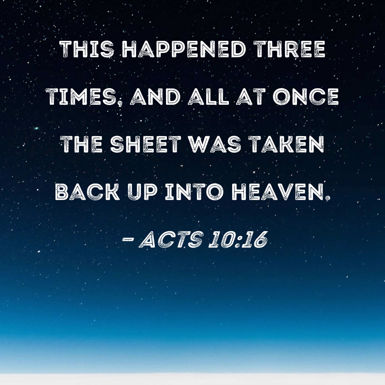 Acts 10 16 This Happened Three Times And All At Once The Sheet Was 