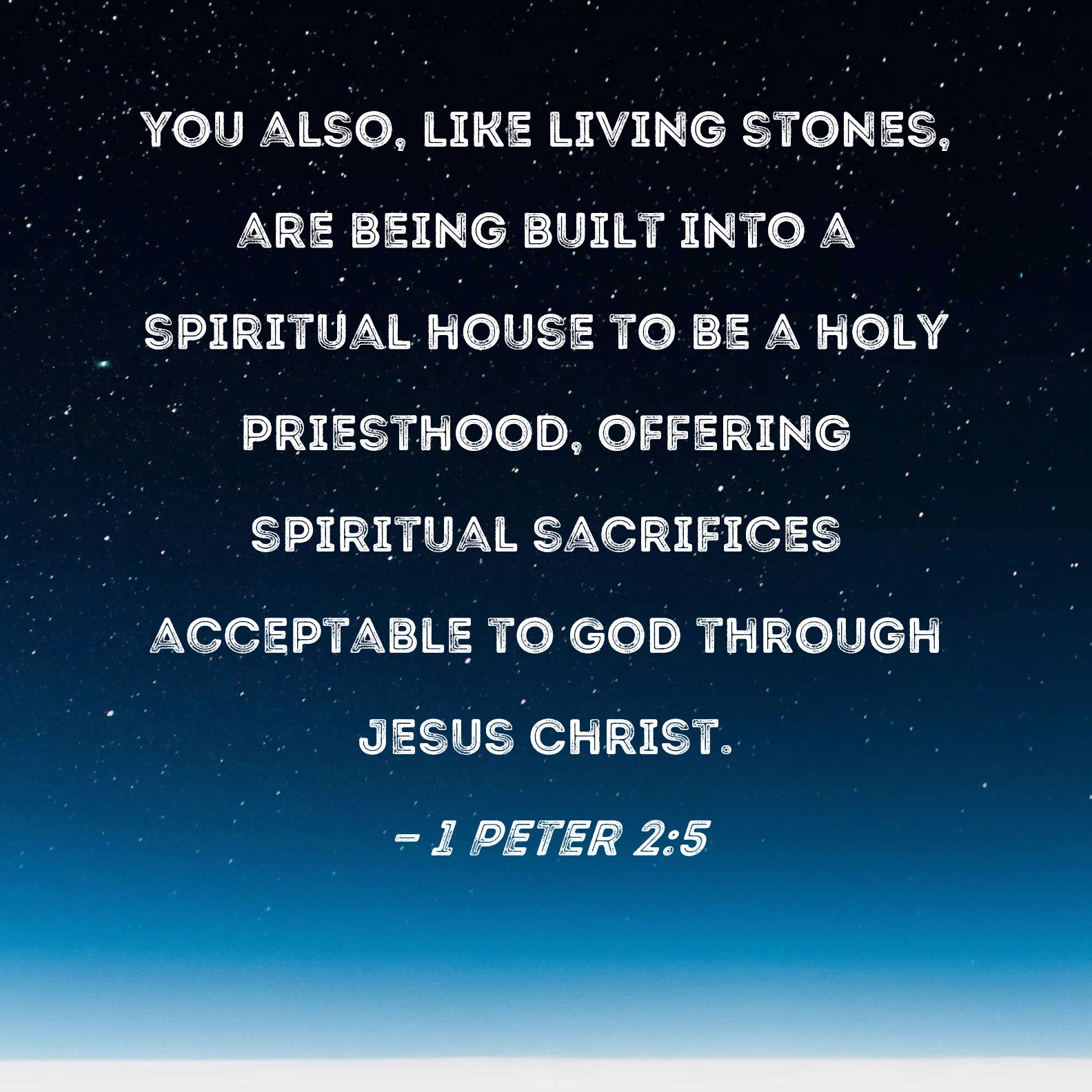 10 Examples: Offer Up Spiritual Sacrifices, Acceptable To God By Jesus  Christ (1 Peter 2:5) - Scriptural Thinking