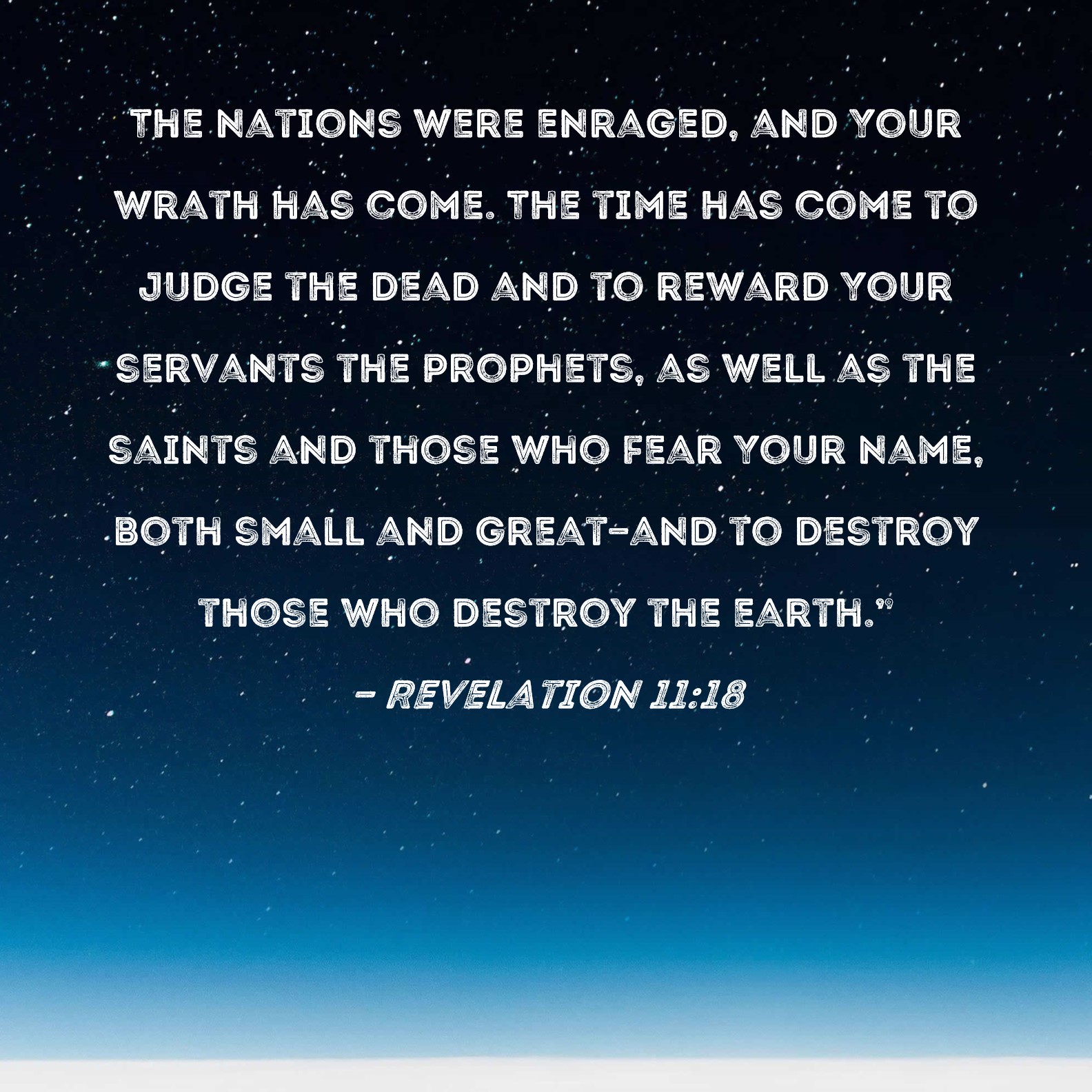 Revelation 11 18 The Nations Were Enraged And Your Wrath Has Come The 