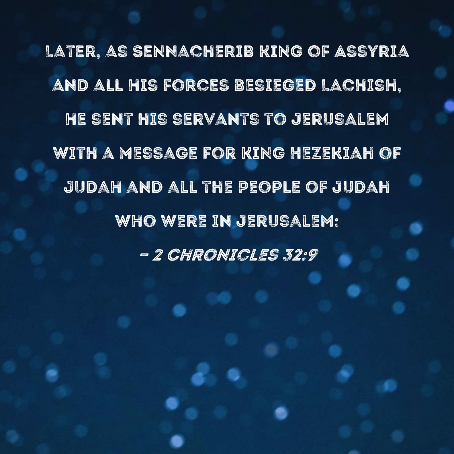 Chronicles Later As Sennacherib King Of Assyria And All His