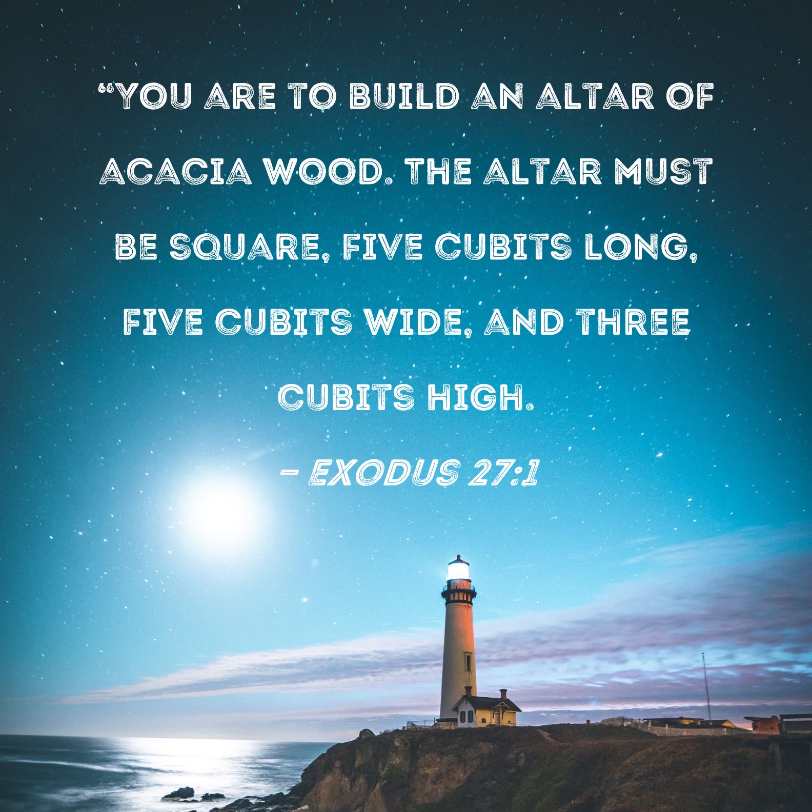 Exodus 27 1 You Are To Build An Altar Of Acacia Wood The Altar Must 