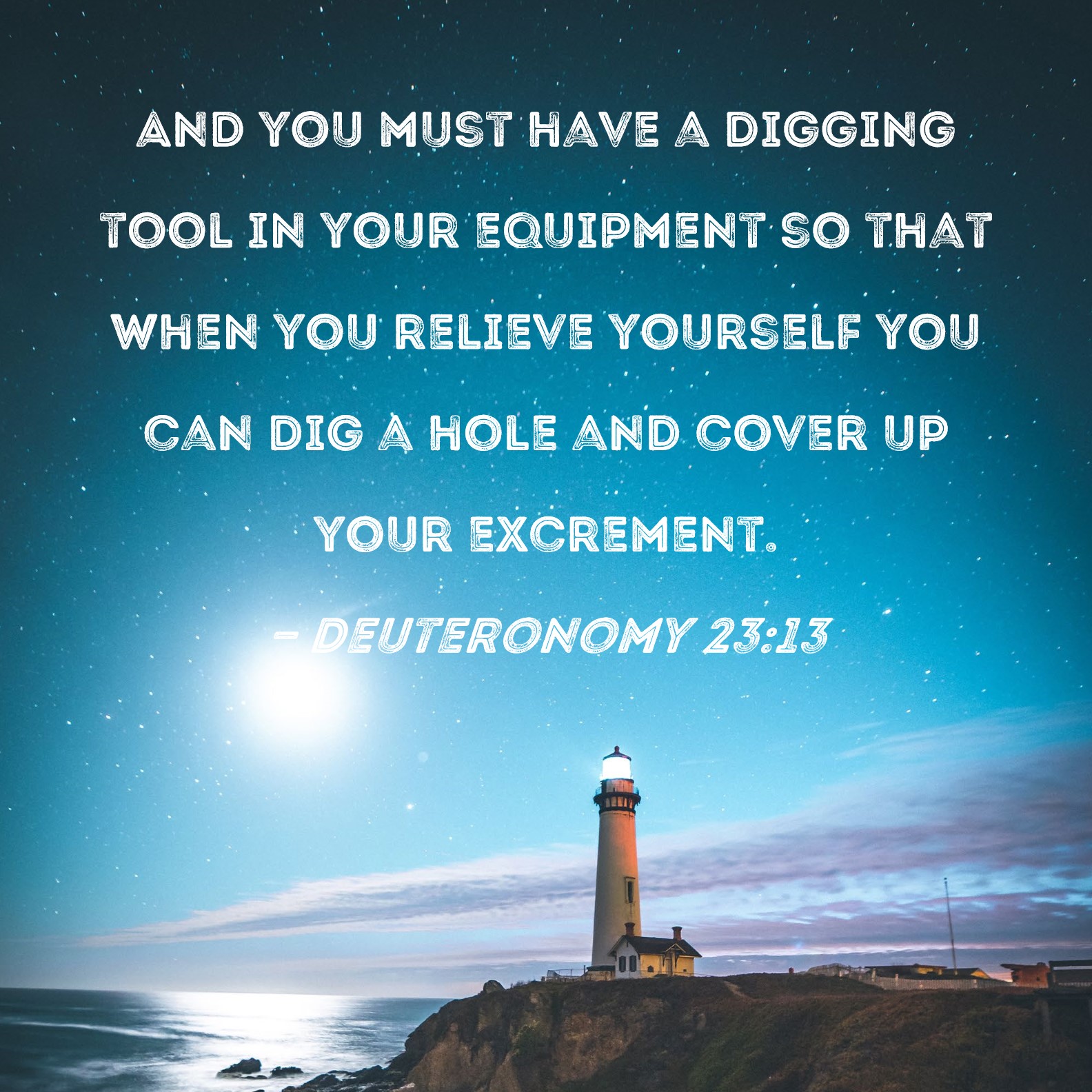 Deuteronomy 23 13 And You Must Have A Digging Tool In Your Equipment So 