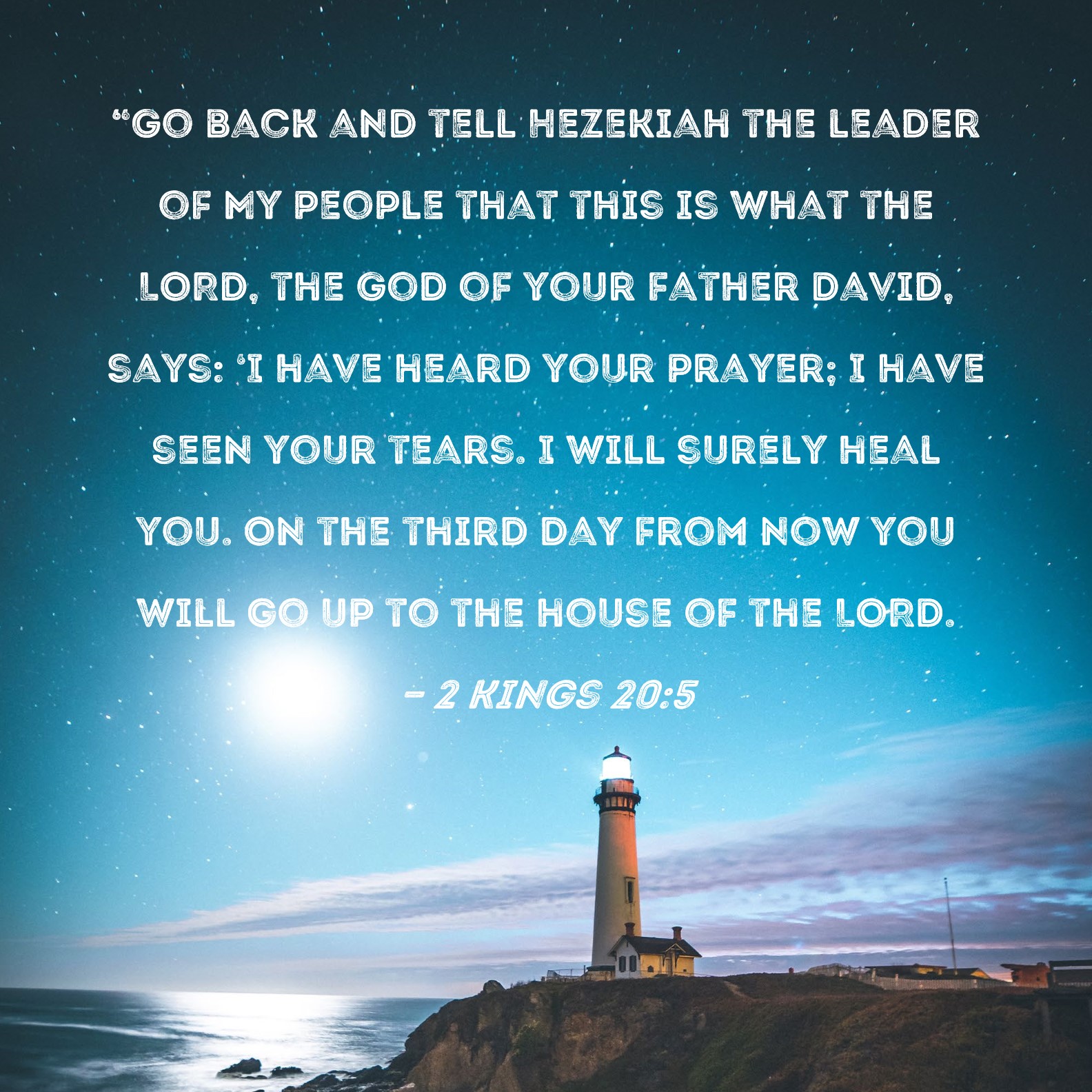 2 Kings 20 5 Go Back And Tell Hezekiah The Leader Of My People That 