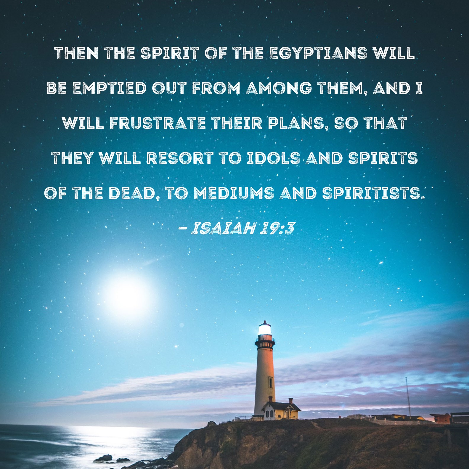 Isaiah 19 3 Then The Spirit Of The Egyptians Will Be Emptied Out From 