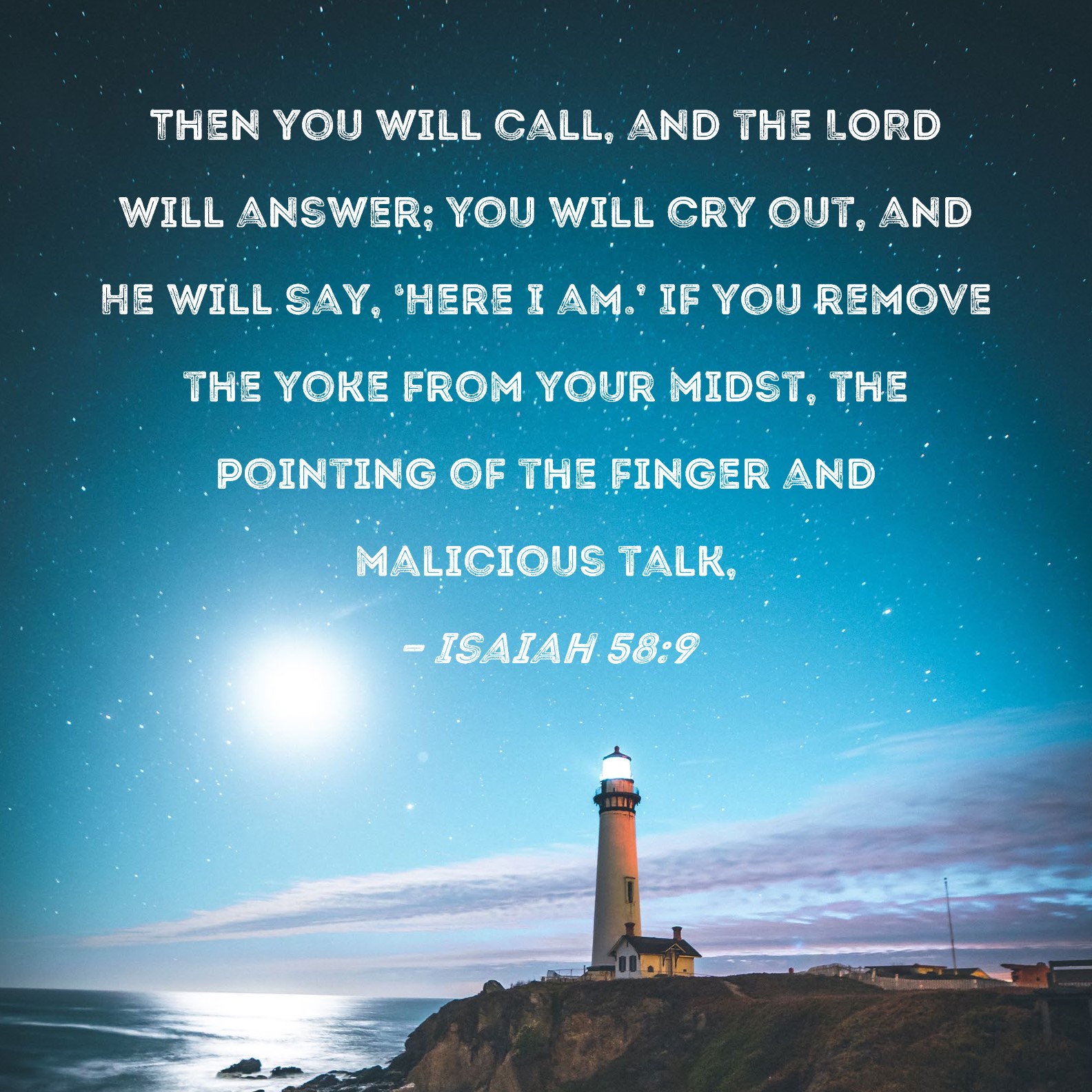 Isaiah 58 9 Then You Will Call And The LORD Will Answer You Will Cry 