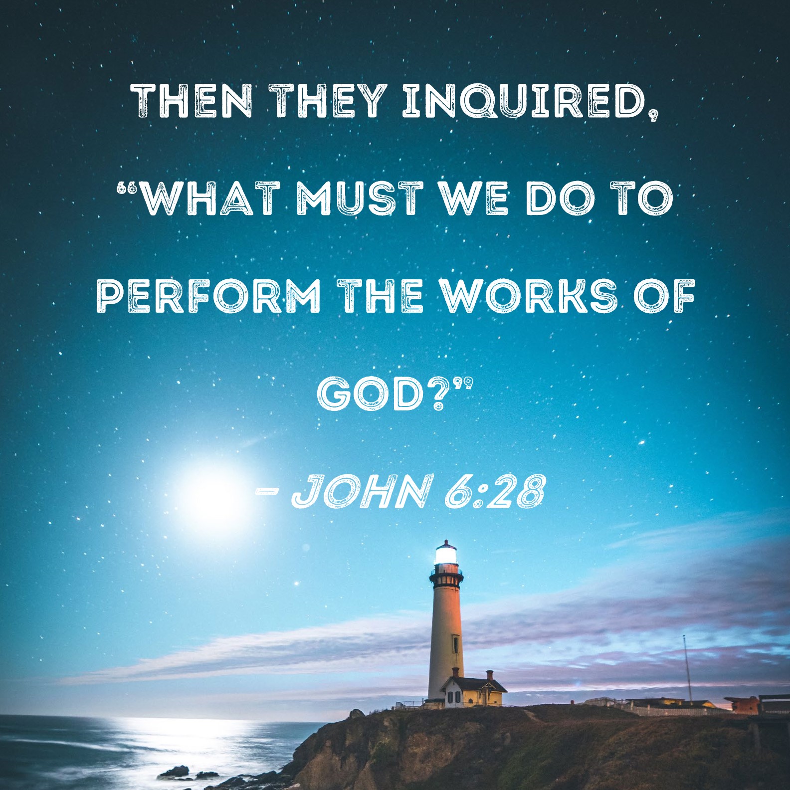 John 628 Then They Inquired What Must We Do To Perform The Works Of