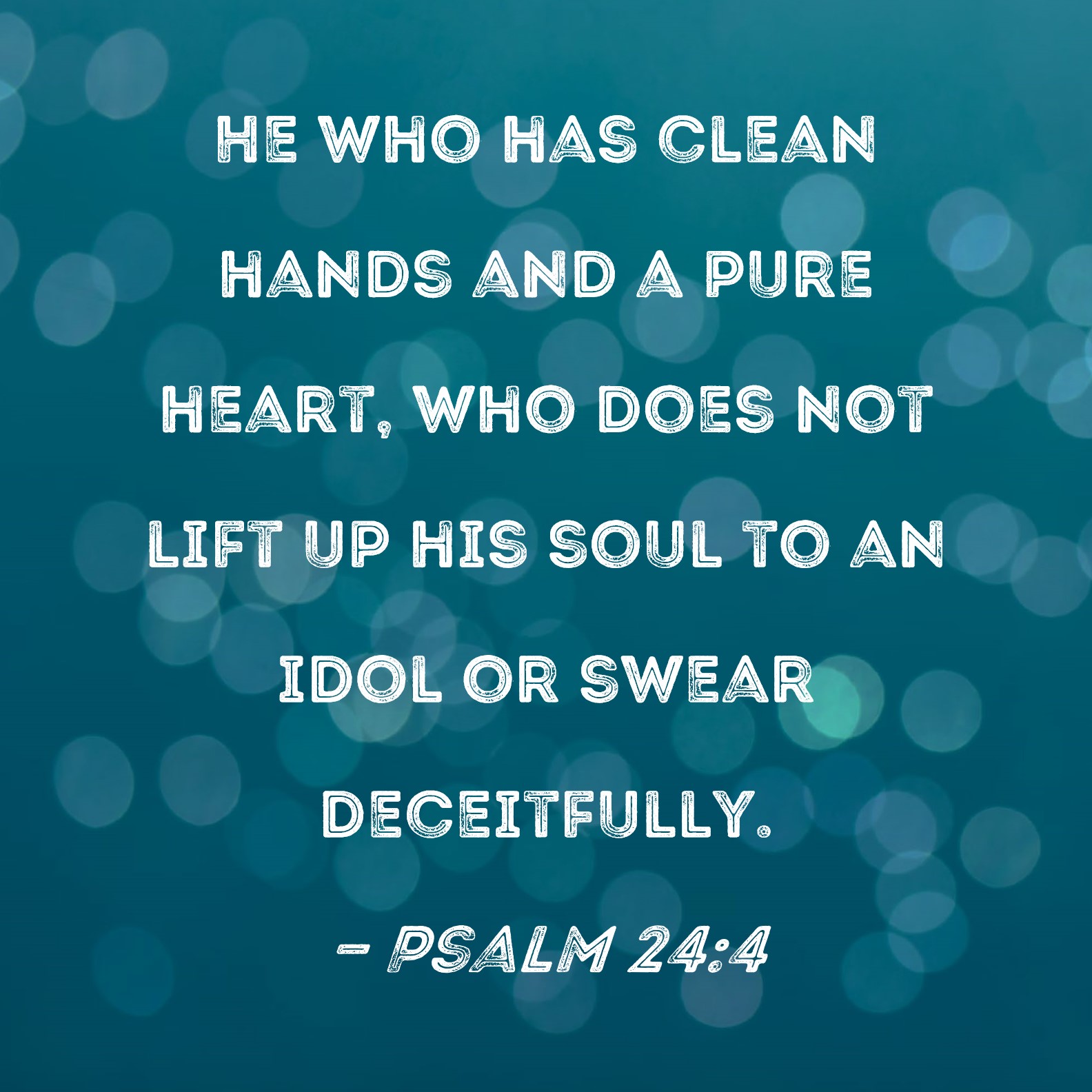 clean hands and a pure heart